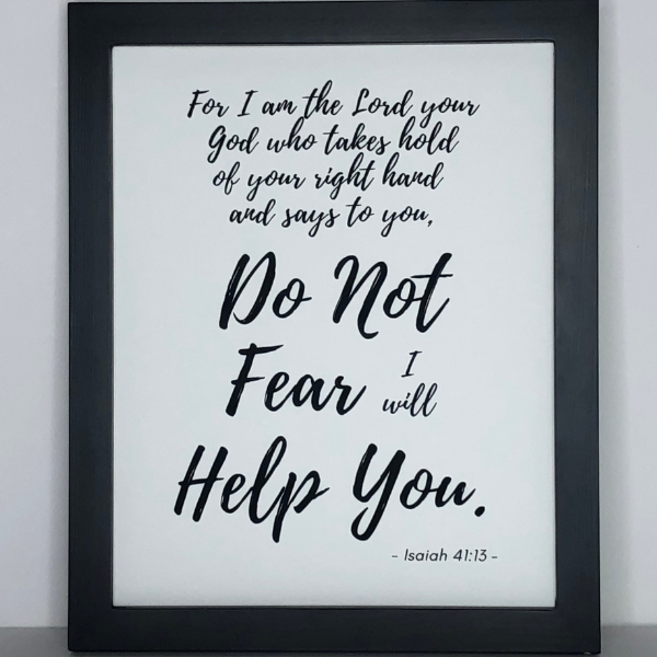 for I am the lord your god who takes hold of your right hand and says do not fear I will help you framed
