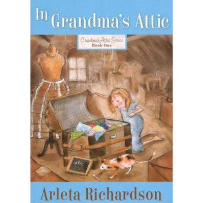 in grandma's attic by arleta Richardson 