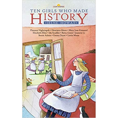 ten girls who made history by Irene howat