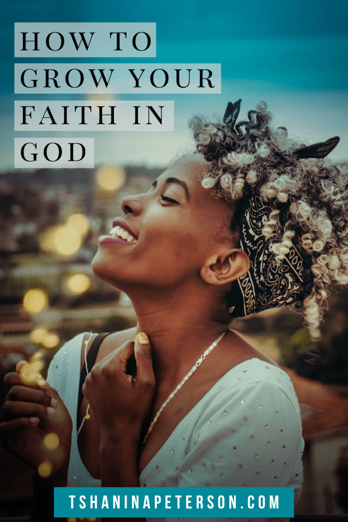 learn-how-to-grow-your-faith-in-god-tshanina-peterson