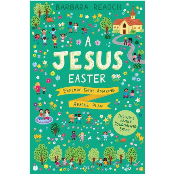a Jesus easter: explore god's amazing rescue plan book