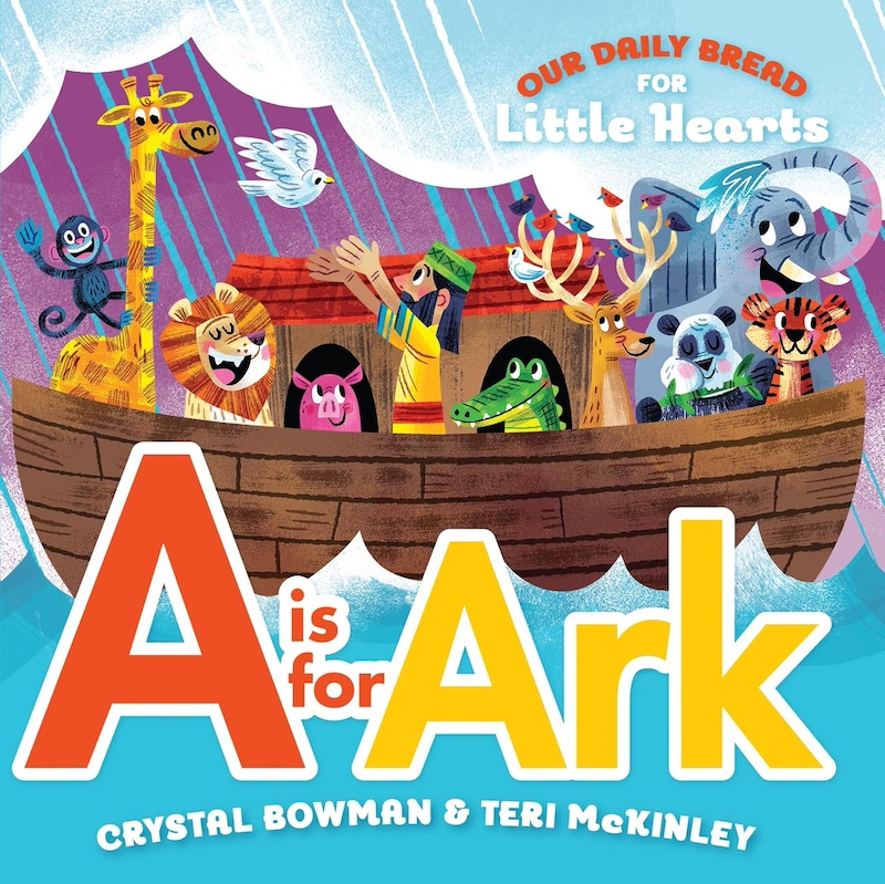 A Is For Ark - A Christian book for toddlers sharing God's love.