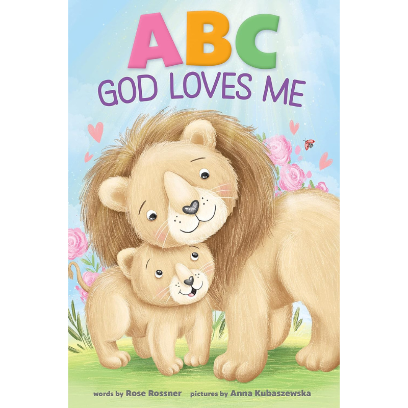 ABC God Loves You - A Christian book for toddlers sharing God's love.