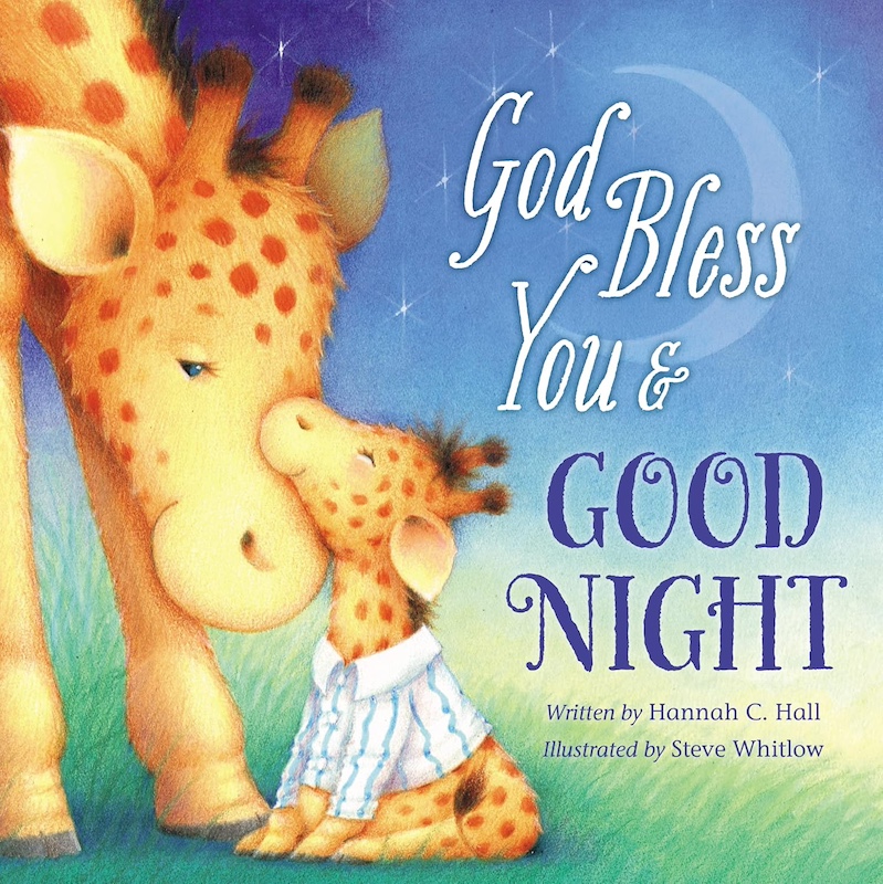 God Bless You & Good Night - a christian bedtime book for toddlers