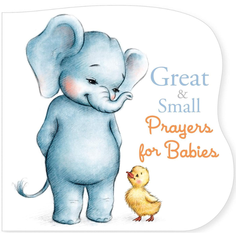 great and small prayers for babies - a Christian book for toddlers with prayers